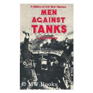  Men against tanks ; A history of anti tank warfare 