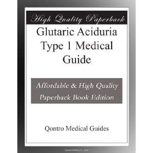   Glutaric Aciduria Type 1 Medical Guide Qontro Medical Guides Books