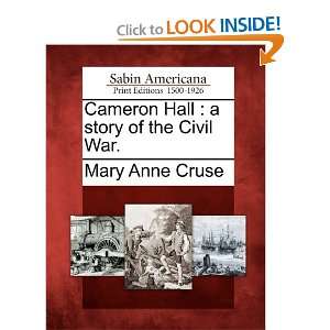  Cameron Hall a story of the Civil War. (9781275853195 