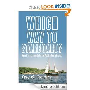   To Starboard? Memoir of a Lifelong Sailor and Wooden Boat Enthusiast