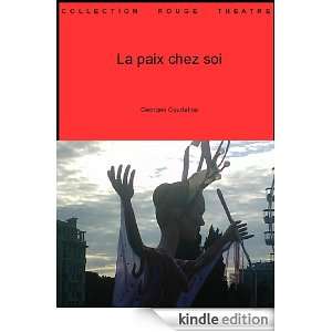 La Paix chez soi (Collection théâtre) (French Edition) Georges 