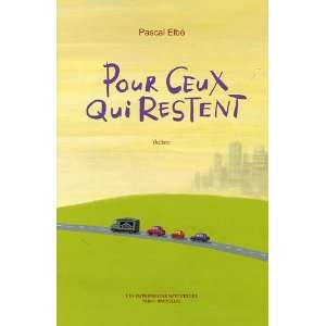  Pour ceux qui restent (9782906131743) Pascal Elbé Books