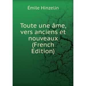 Toute une Ã¢me, vers anciens et nouveaux (French Edition 
