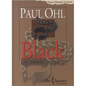  Black Les chaînes de Gorée (9782764800478) Books