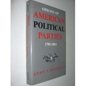  Origins of American Political Parties, 1789 1803 