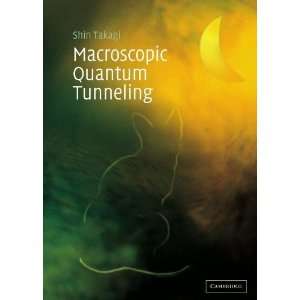  Macroscopic Quantum Tunneling [Paperback] Shin Takagi 