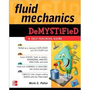   (Fluid Mechanics DeMYSTiFied [Paperback])(2009) M.Potter Books