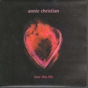  Love This Life Annie Christian Music