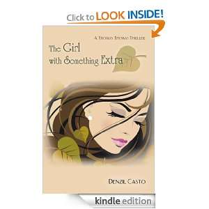 The Girl with Something Extra Denzil Casto  Kindle Store