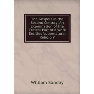   Part of a Work Entitles supernatural Religion William Sanday Books