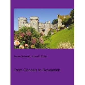 From Genesis to Revelation Ronald Cohn Jesse Russell  