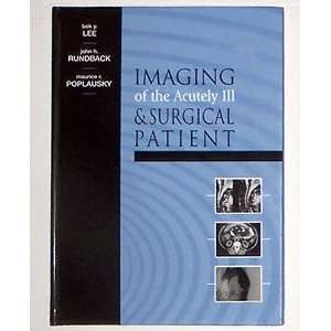  Imaging of the Acutely Ill & Surgical Patient A Practical 