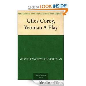 Giles Corey, Yeoman A Play Mary Eleanor Wilkins Freeman  