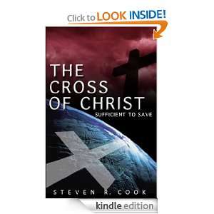  The Cross of Christ Sufficient to Save eBook Steven R 