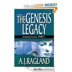 The Genesis Legacy Serialized Version PART 1 A. J. Ragland  