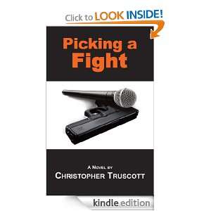 Picking a Fight (The Perpetual Campaign; Book 3) Christopher Truscott 