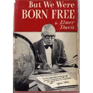  But We Were Born Free Books