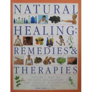  NATURAL HEALING REMEDIES & THERAPIES Mark Evans Books