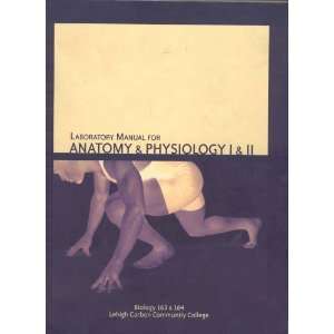  Laboratory Manual for Anatomy & Physiology 1 & 2 (Taken 