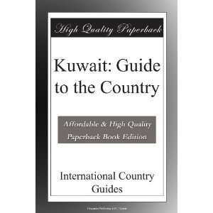  Kuwait Guide to the Country International Country Guides 