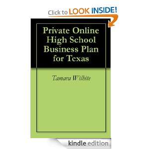 Private Online High School Business Plan for Texas Tamara Wilhite 