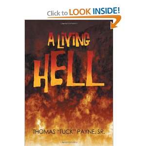  A Living Hell (9781469130552) Thomas D. Payne Books