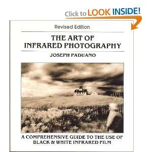  The Art of Infrared Photography (9780936262031) Joseph 