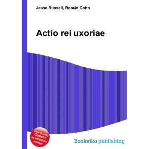  Actio rei uxoriae Ronald Cohn Jesse Russell Books