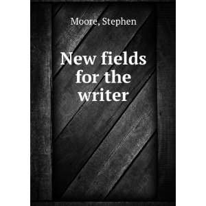  New fields for the writer Stephen Moore Books