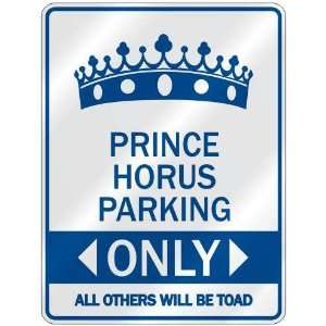   PRINCE HORUS PARKING ONLY  PARKING SIGN NAME