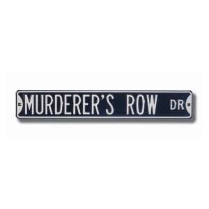  MURDERERS ROW Street Sign