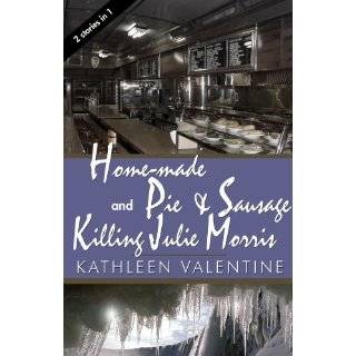   Sausage & Killing Julie Morris by Kathleen Valentine (Sep 27, 2011