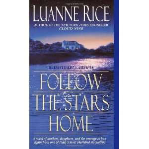  Follow the Stars Home [Mass Market Paperback] Luanne Rice 