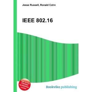  IEEE 802.16 Ronald Cohn Jesse Russell Books