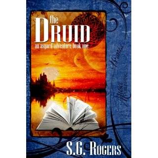 The Druid (An Asgard Adventure) by S.G. Rogers (Apr 19, 2012)