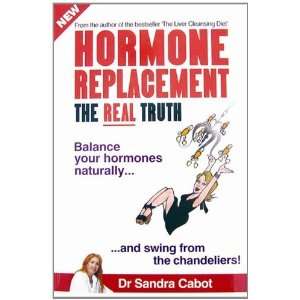  Hormone Replacement The Real Truth [Paperback] Sandra 