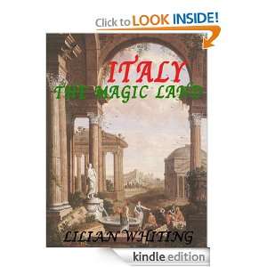 ITALY   THE MAGIC LAND [Illustrated] LILIAN WHITING  