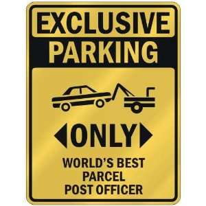 EXCLUSIVE PARKING  ONLY WORLDS BEST PARCEL POST OFFICER 