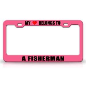 MY HEART BELONGS TO A FISHERMAN Occupation Metal Auto License Plate 