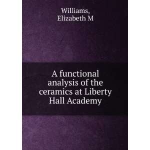  A functional analysis of the ceramics at Liberty Hall 