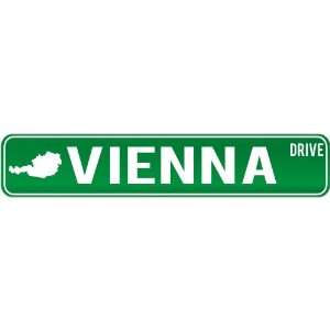   Vienna Drive   Sign / Signs  Austria Street Sign City