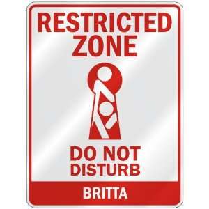  RESTRICTED ZONE DO NOT DISTURB BRITTA  PARKING SIGN 