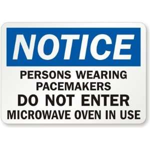  Notice Persons Wearing Pacemakers Do not Enter Microwave 