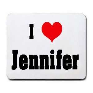  I Love/Heart Jennifer Mousepad