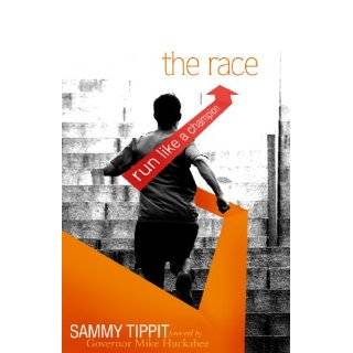 The Race Run Like A Champion by Sammy Tippit (Mar 25, 2011)