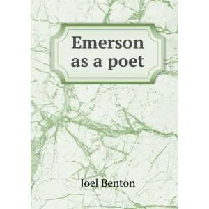  Emerson as a poet Joel Benton Books