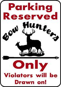 PARKING FOR BOW HUNTER ALUMINUM SIGN WHITETAIL DEER BLIND STAND ARROW 