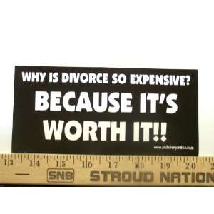  Why Is Divorce So Expensive Because Is Worth it Bumper 