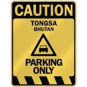   CAUTION TONGSA PARKING ONLY  PARKING SIGN BHUTAN