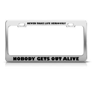Take Life Seriously Gets Out Alive Religious license plate frame 